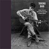Young Bob: John Cohens Early Photographs of Bob Dylan