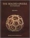 Books : The Beaded Sphere And Variations - Beading In The Third Dimension by Judy Walker
