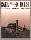 Back of the Big House: The Architecture of Plantation Slavery (Fred W Morrison Series in Southern Studies)