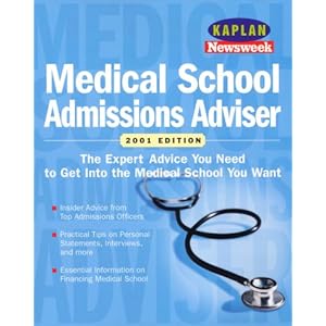 Kaplan Newseek Medical School Admissions Adviser 2001 (Medical School Admissions Advisor, 2001) Maria Lofftus