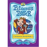 Princess Power #4: The Mysterious, Mournful Maidenvon "Suzanne Williams"