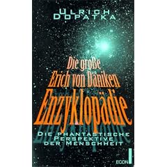Die gro�e Erich-von- D�niken - Enzyklop�die. Die phantastische Perspektive der Menschheit