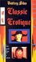 Classic Erotique [VHS]