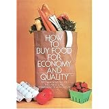 How to Buy Food for Economy and Quality