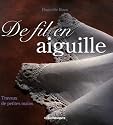 De fil en aiguille : Travaux de petites mains
