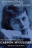 Illumination and Night Glare: The Unfinished Autobiography of Carson McCullers (Wisconsin Studies in Autobiography)