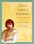 Even a Little Is Something: Stories of Nong