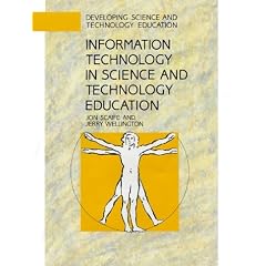Information Technology in Science and Technology Education (Developing Science & Technology Education)