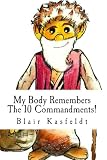 My Body Remembers The 10 Commandments!: Memorize The 10 Commandments Instantly