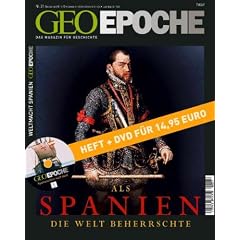 GEO Epoche 31/2008: Als Spanien die Welt beherrschte (mit DVD)