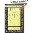 Jesus In Blue Jeans: A Practical Guide To Everyday Spirituality by Laurie Beth Jones