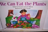 We Can Eat the Plants (Emergent Reader Science; Level 1)