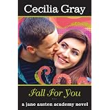 FallForYou(TheJaneAustenAcademySeries#1:AModernRetellingofPride&Prejudice)