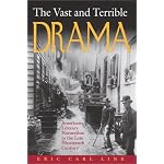 The Vast and Terrible Drama: American Literary Naturalism in the Late Nineteenth Century (Amer Lit Realism & Naturalism) book cover