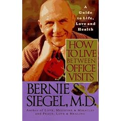 How to Live between Office Visits: A Guide to Life, Love and Health