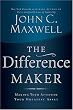 The Difference Maker: Making Your Attitude Your Greatest Asset