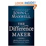 The Difference Maker: Making Your Attitude Your Greatest Asset
