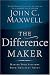 The Difference Maker: Making Your Attitude Your Greatest Asset