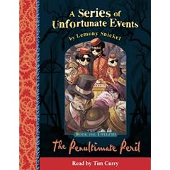 A Series of Unfortunate Events (12) - Book the Twelfth - The Penultimate Peril: Complete & Unabridged
