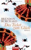 Brendon Burchard: Das Ticket zum Gl�ck: Roman