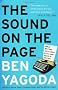 The Sound on the Page: Great Writers Talk about Style and Voice in Writing