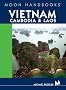 Moon Handbooks Vietnam, Cambodia, and Laos (Moon Guides)