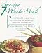 Amazing 7 Minute Meals: Recipes Ready in Less Than 7 Minutes Cooking Time! (Get Real with Healthy Eating)