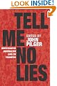 Tell Me No Lies: Investigative Journalism and its Triumphs