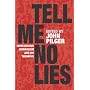 Tell Me No Lies: Investigative Journalism and Its Triumphs