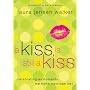A Kiss Is Still A Kiss: Celebrating The Moments That Make Marriage Last