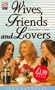 Wives, Friends and Lovers