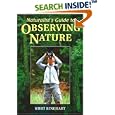 Naturalist's Guide to Observing Nature by Kurt Rinehart