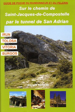 City Travel Guides Discounted  Livres : Sur le Chemin de Saint-Jacques-de-Compostelle en Espagne : Irun, Tolosa, Vitoria, Burgos et Santo Domingo de la Calzada : Itinéraire à suivre, commerces, ... histoire du Chemin en Pays-Basque...