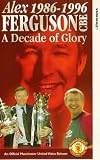 Review Alex Ferguson  / Alex Ferguson - 1986-1996 - A Decade Of Glory