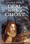 Deal with a Ghost