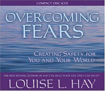 Overcoming Fears: Affirmations and Meditation Creating Safety for You and Your World