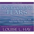 Overcoming Fears: Creating Safety for You and Your World