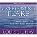 Overcoming Fears: Affirmations and Meditation Creating Safety for You and Your World