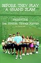 Before They Play a Grand Slam: Parenting the Junior Tennis Player