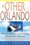 The Other Orlando: What To Do When You've Done Disney and Universal (Other Orlando: What to Do When You've Done Disney & Universal)