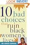 10 Bad Choices That Ruin Black Women's Lives