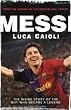 Messi: The Inside Story of the Boy Who Became a Legend