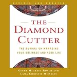 The Diamond Cutter: The Buddha on Managing Your Business and Your Life | Geshe Michael Roach,Lama Christie McNally