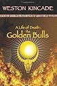 A Life of Death: The Golden Bulls (Volume 2)