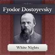White Nights: A Fyodor Dostoyevsky Short Story | [Fyodor Dostoyevsky]