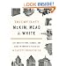 Triumvirate: McKim, Mead & White: Art, Architecture, Scandal, and Class in America's Gilded Age