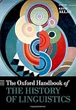 The Oxford handbook of the history of Linguistics