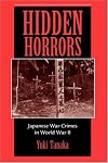 Hidden Horrors: Japanese War Crimes in World War II (Transitions--Asia and Asian America)