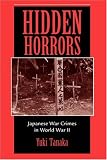 Hidden Horrors: Japanese War Crimes In World War II (Transitions--Asia and Asian America)
