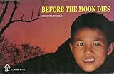 Before the moon dies